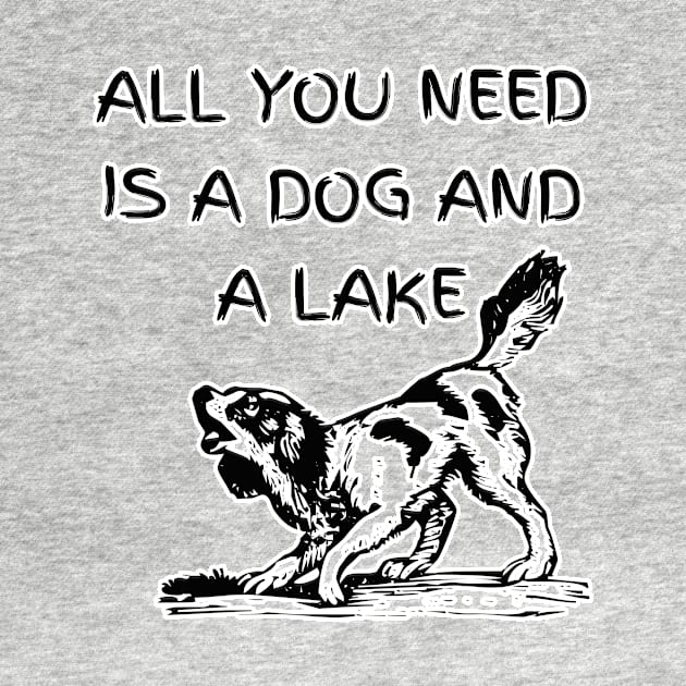 Pawsome Serenity - All You Need is a Dog and a Lake by Salaar Design Hub